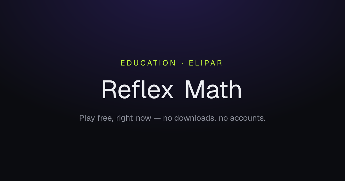 Play Reflex Math Online Free — Elipar Games